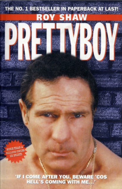Pretty Boy - kui ma sulle järele tulen, siis ole ettevaatlik, sest põrgu tuleb minuga kaasa