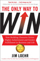 Book cover of: Only Way to Win. By: Jim Loehr