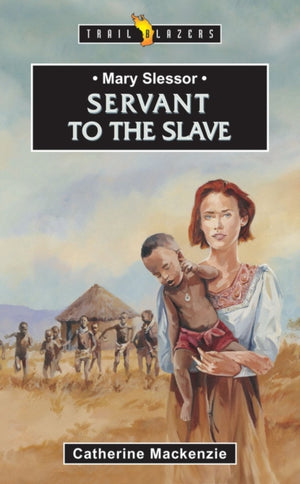 Mary Slessor: Orja teener