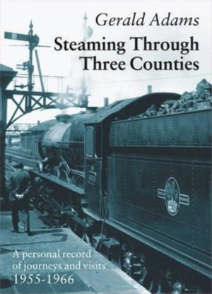 Steaming Through Three Counties