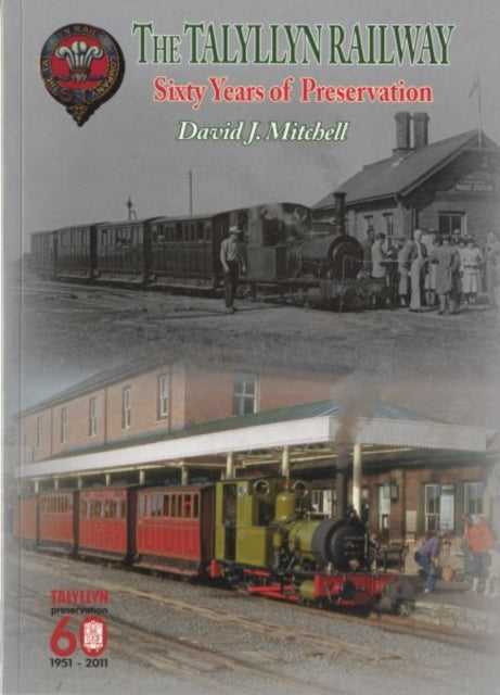 Book cover of: Sixty Years of Preservation on the Talyllyn Railway. By: David Joseph Mitchell