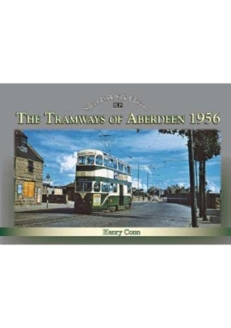 Book cover of: Tramways of Aberdeen 1956. By: Henry Conn