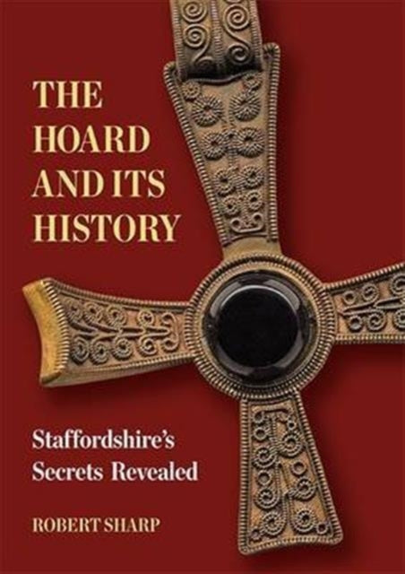 Book cover of: Hoard and its History. By: Robert Sharp: