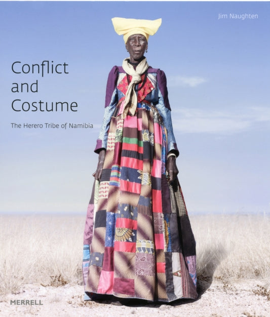 Book cover of: Conflict and Costume: The Herero Tribe of Namibia