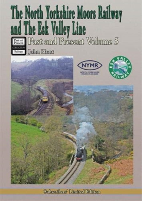Book cover of: North Yorkshire Moors Railway Past & Present (Volume 5). By: John Hunt