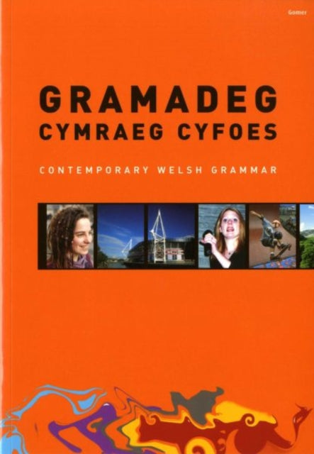 Book cover of: Gramadeg Cymraeg Cyfoes/Contemporary Welsh Grammar. By: Uned Iaith Genedlaethol Cymru