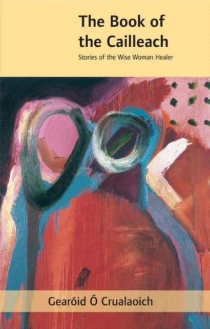 Book cover of: Book of the Cailleach. By: Gearóid Ó Crualaoich