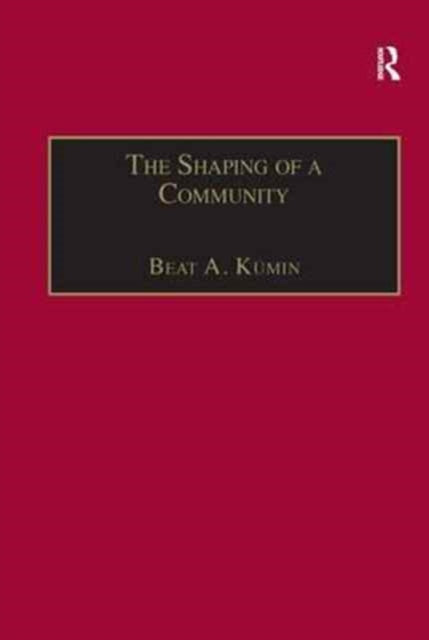 Book cover of: Shaping of a Community. By: Beat A. Kümin