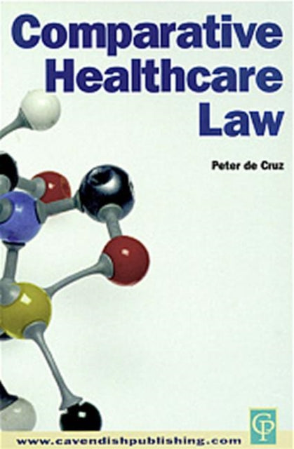 Book cover of: Comparative Healthcare Law. By: De Cruz