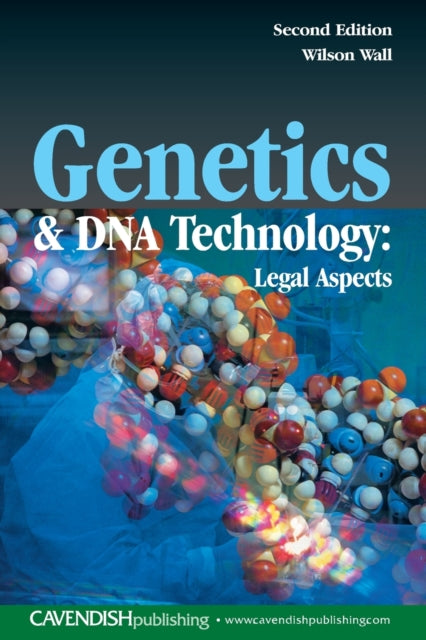Book cover of: Genetics and DNA Technology: Legal Aspects. By: Wilson Wall, W. J. Wall