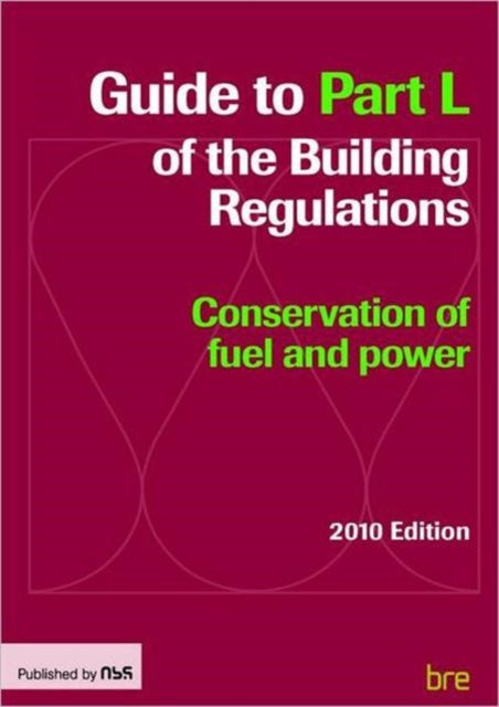 Book cover of: Guide to Part L of the Building Regulations