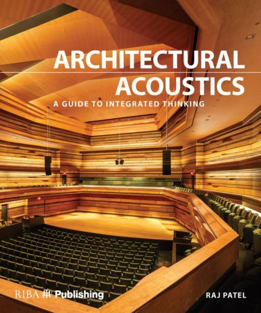 Book cover of: Architectural Acoustics. By: Raj Patel