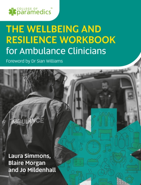Book cover of: Wellbeing and Resilience Workbook for Ambulance Clinicians