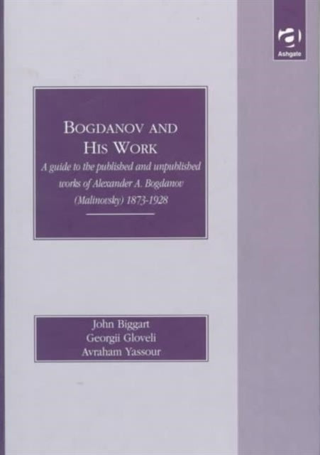 Book cover of: Bogdanov and His Work