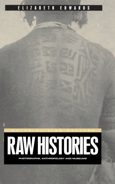 Book cover of: Raw Histories. By: Elizabeth Edwards