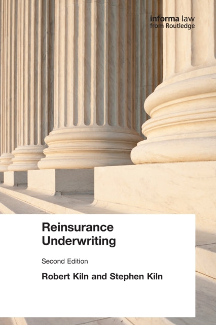 Book cover of: Reinsurance Underwriting. By: Robert Kiln