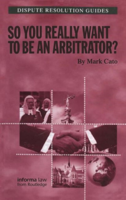 Book cover of: So you really want to be an Arbitrator?. By: Cato
