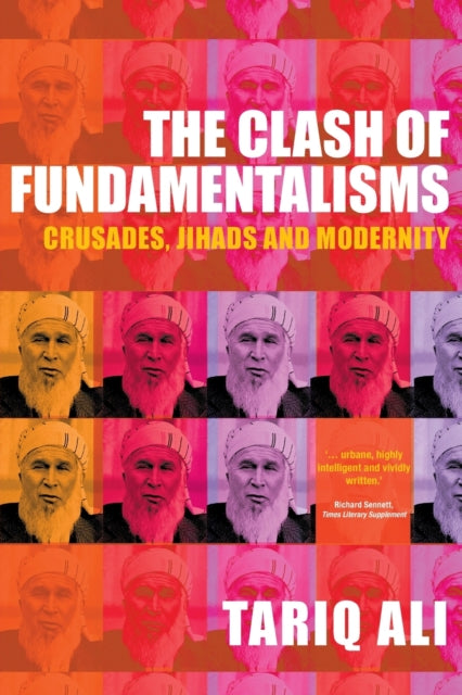 Book cover of: Clash of Fundamentalisms. By: Tariq Ali