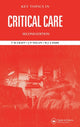 Book cover of: Key Topics in Critical Care, Second Edition. By: T.M. Craft