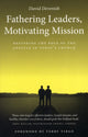 Book cover of: Fathering Leaders, Motivating Mission: Restoring the Role of the Apostle in Today's Church