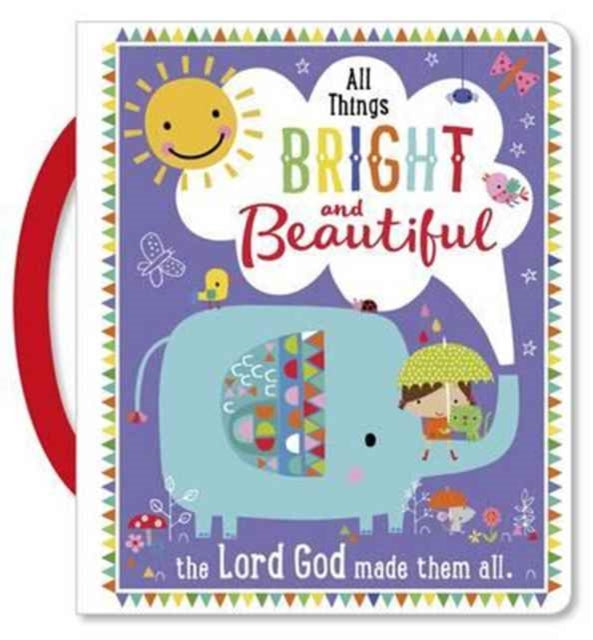 Book cover of: All Things Bright and Beautiful