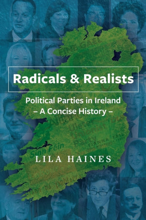 Radicals & Realists, Political Parties in Ireland: A Concise History