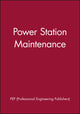 Book cover of: Power Station Maintenance. By: PEP (Professional Engineering Publishers)