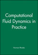 Book cover of: Computational Fluid Dynamics in Practice. By: Norman Rhodes