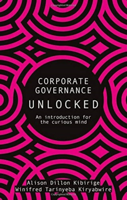 Book cover of: Corporate Governance Unlocked. By: Tarinyeba DILLION KIBIRIGE
