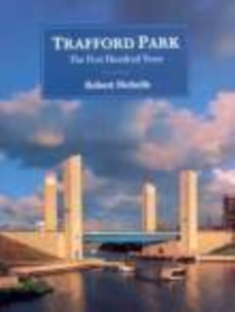 Book cover of: Trafford Park. By: Robert Nicholls