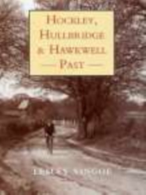 Book cover of: Hockley, Hullbridge and Hawkwell Past. By: Lesley Vingoe