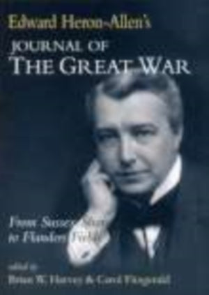 Edward Heron-Allen's Journal of the Great War