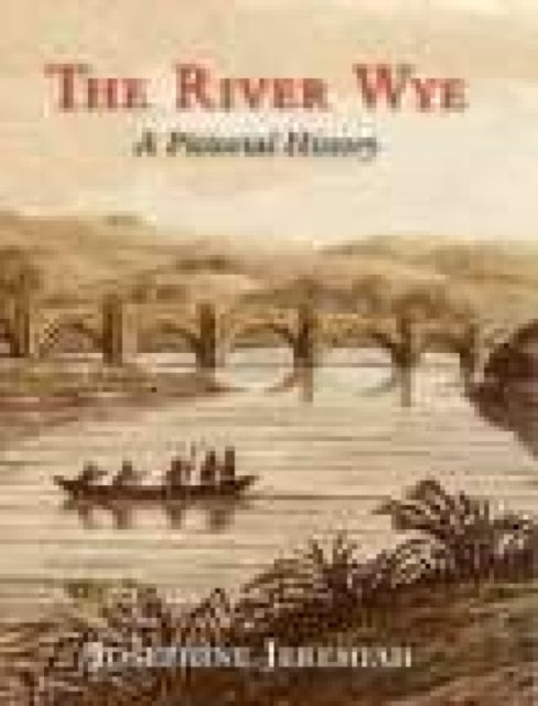 Book cover of: River Wye. By: Josephine Jeremiah