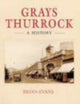 Book cover of: Grays Thurrock: A History. By: Brian Evans