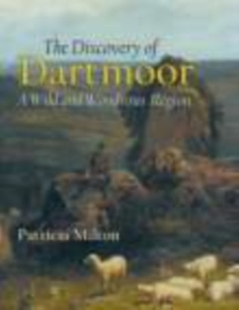 The Discovery of Dartmoor