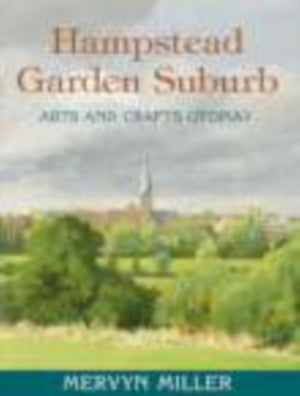 Hampstead Garden Suburb: Arts and Crafts Utopia?