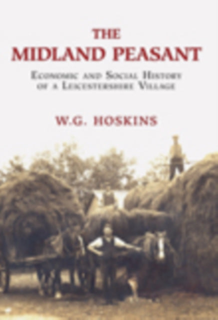 Book cover of: Midland Peasant. By: W. G. Hoskins