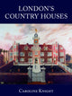 Book cover of: London's Country Houses. By: Caroline Knight
