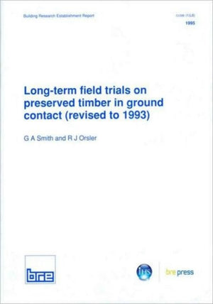 Long-Term Field Trials on Preserved Timber in Ground Contact (Revised to 1993)