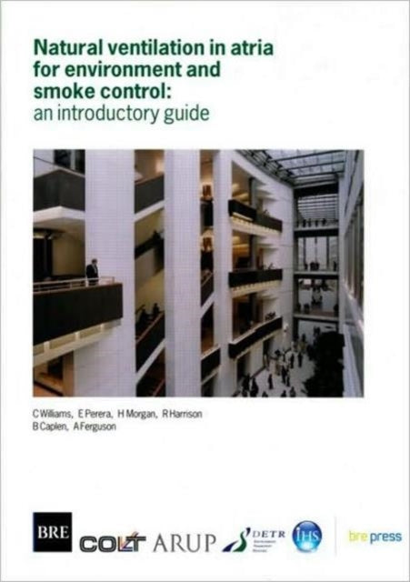 Book cover of: Natural Ventilation in Atria for Environmental and Smoke Control