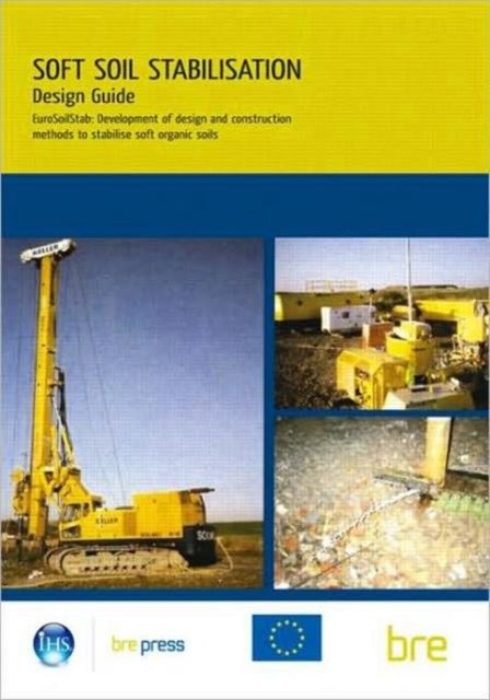 Book cover of: Design Guide: Soft Soil Stabilisation