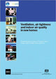 Book cover of: Ventilation, Air Tightness and Indoor Air Quality in New Homes. By: C. Dimitriloupolou