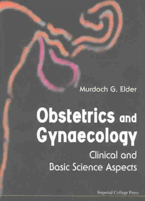 Book cover of: Obstetrics And Gynaecology: Clinical And Basic Science Aspects. By: Murdoch G. Elder