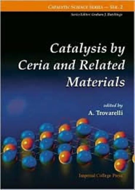 Book cover of: Catalysis By Ceria And Related Materials