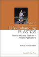 Book cover of: Life-enhancing Plastics: Plastics And Other Materials In Medical Applications. By: Anthony Holmes-Walker