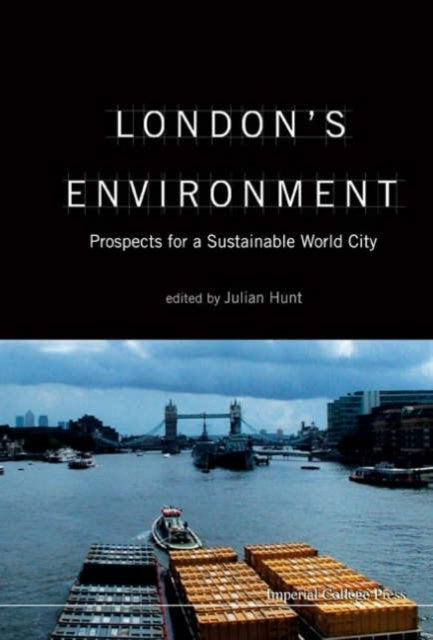 Book cover of: London's Environment: Prospects For A Sustainable World City. By: Julian C. R. Hunt