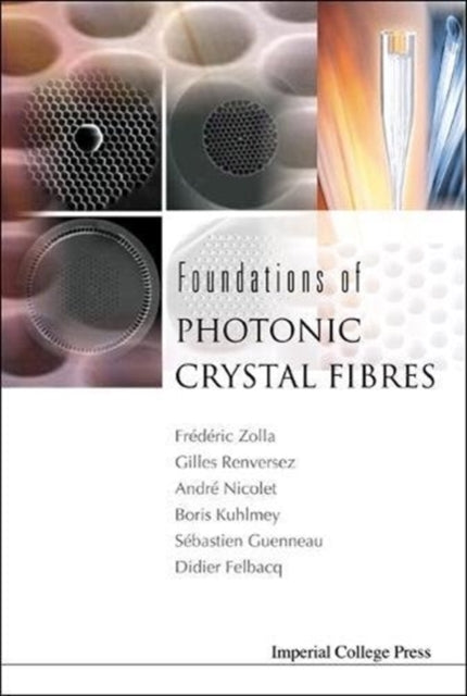 Book cover of: Foundations Of Photonic Crystal Fibres. By: Frederic Zolla