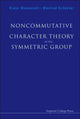Book cover of: Noncommutative Character Theory Of The Symmetric Group. By: Dieter Blessenohl