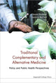 Book cover of: Traditional, Complementary And Alternative Medicine: Policy And Public Health Perspectives