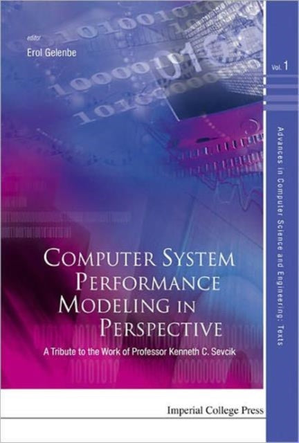 Book cover of: Computer System Performance Modeling In Perspective: A Tribute To The Work Of Prof Kenneth C Sevcik. By: Erol Gelenbe